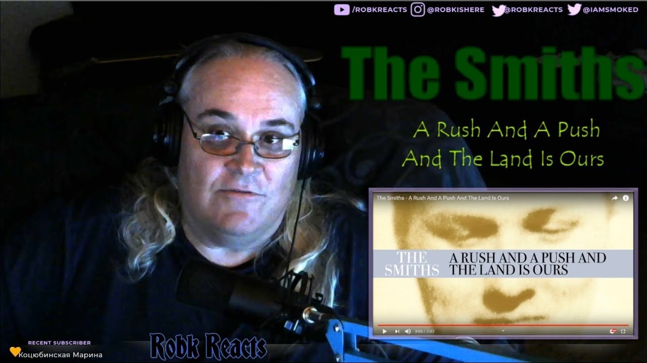 The Smiths - Reaction Review - A Rush And A Push And The Land Is Ours