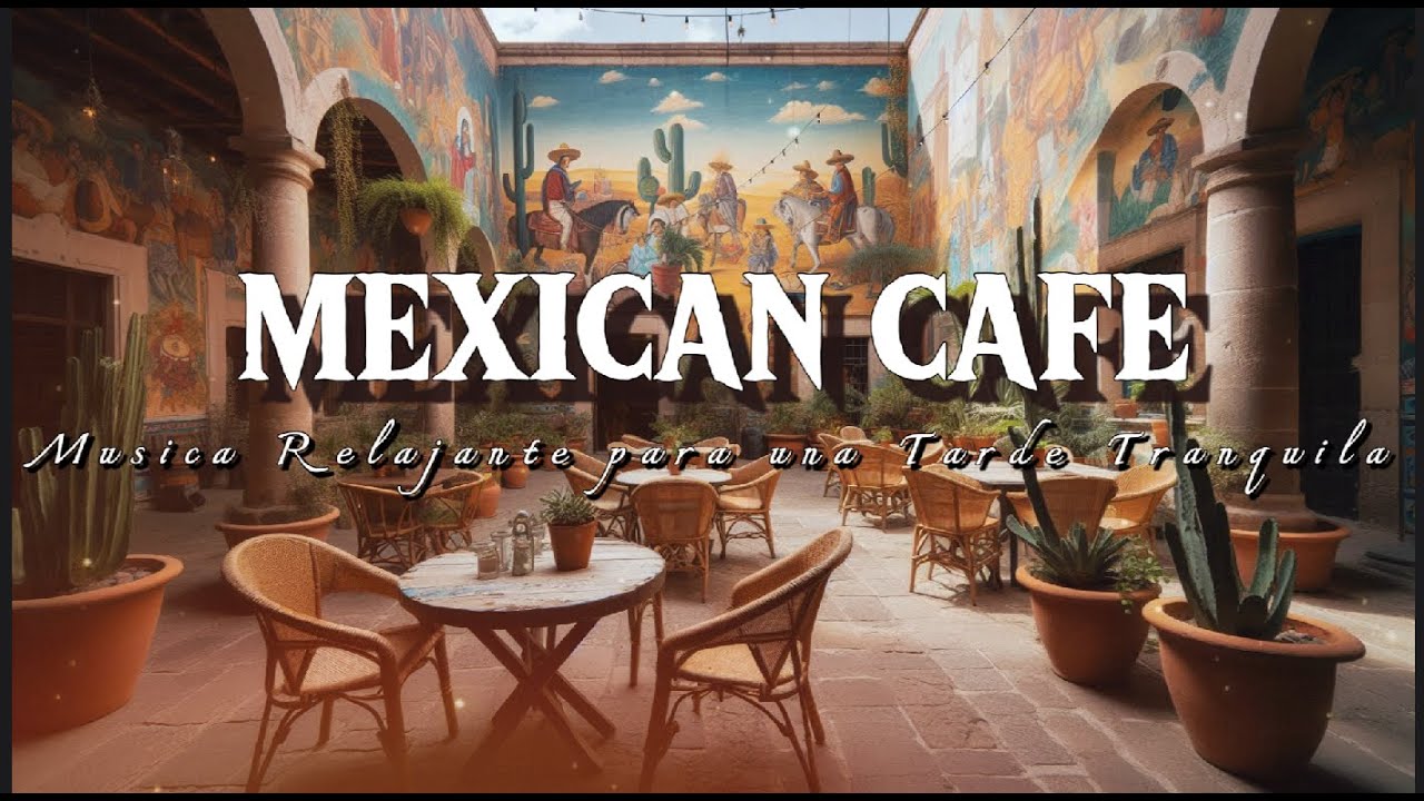 🌵☕Café Mexicano con Jazz Lofi: Ambiente para Estudiar, Trabajar y Relajarse 🎶🌞