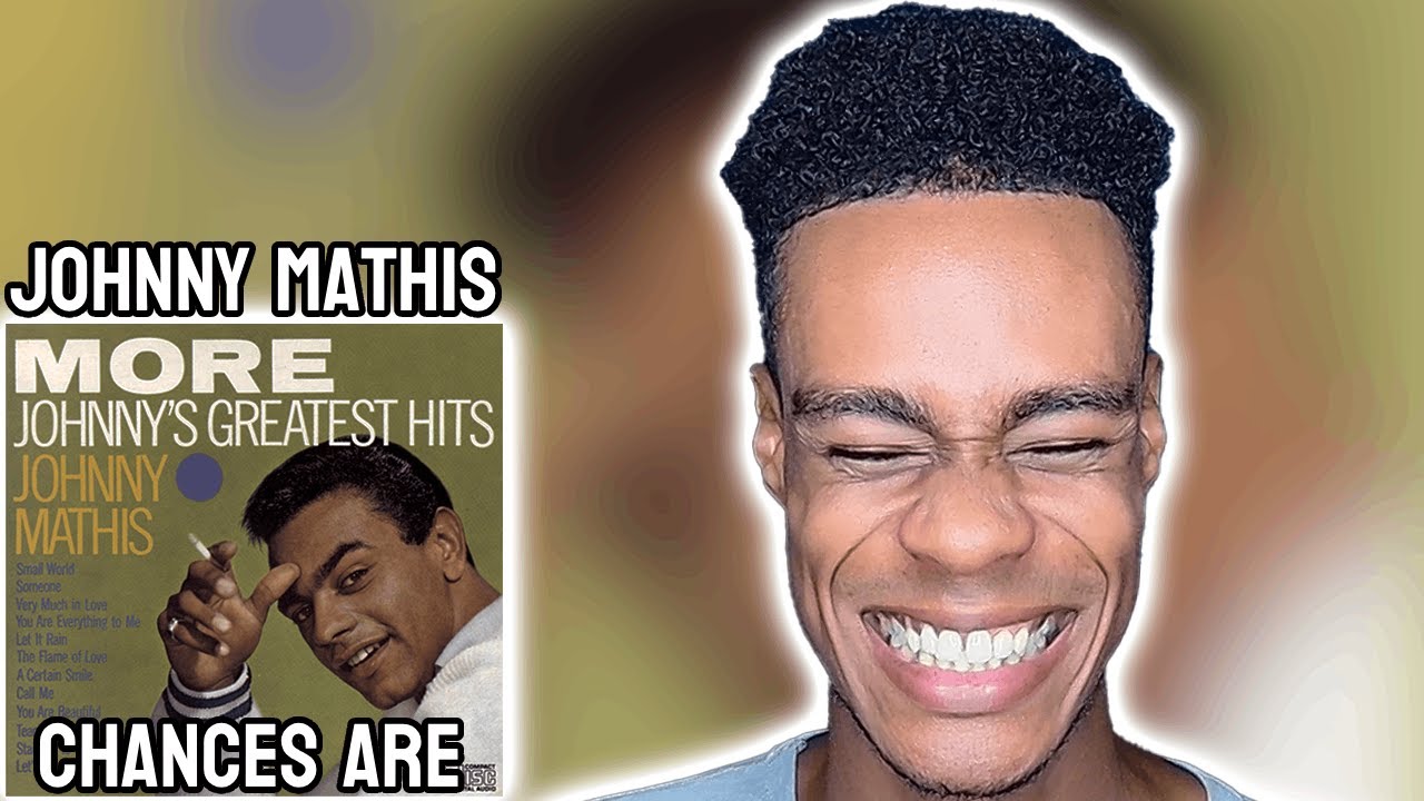 Johnny Mathis - Chances Are | FIRST TIME REACTION