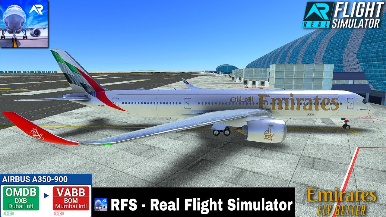 RFS-Real Flight Simulator-DUBAI To MUMBAI-Full Flight-A350-900-EMIRATES-FHD-Real Route