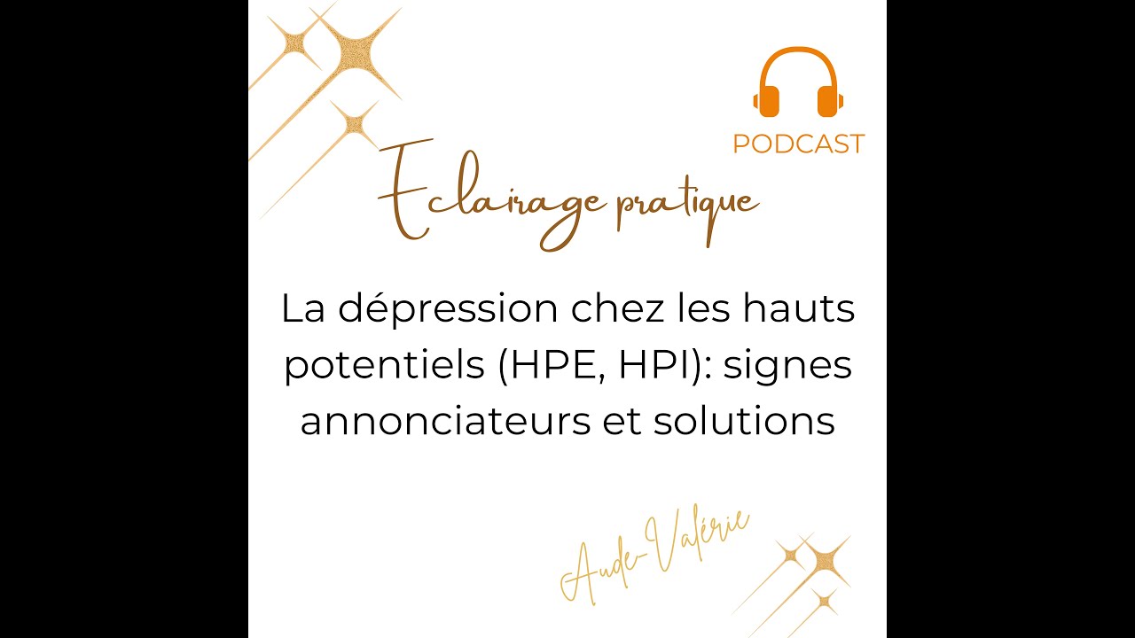 La dépression des surdoués: quels signes ? quelles solutions ?
