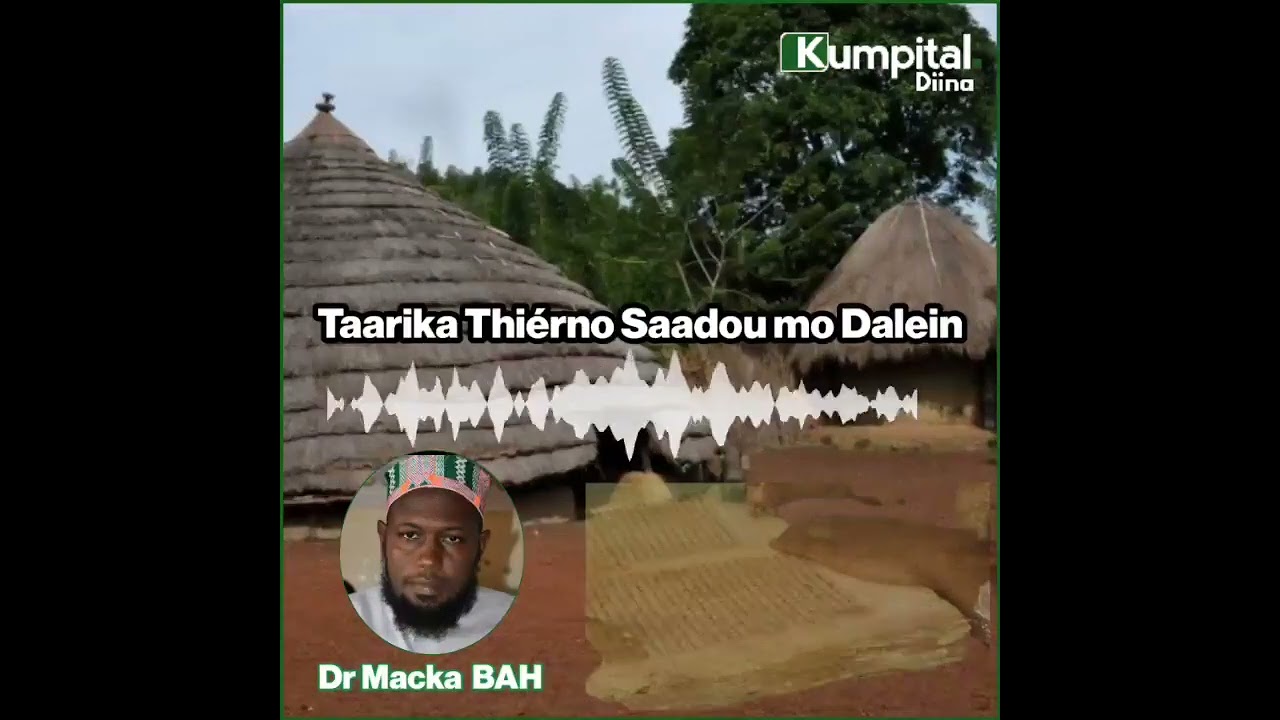 Taarika Thierno Saadou mo Dalein | Par Dr Macka BAH