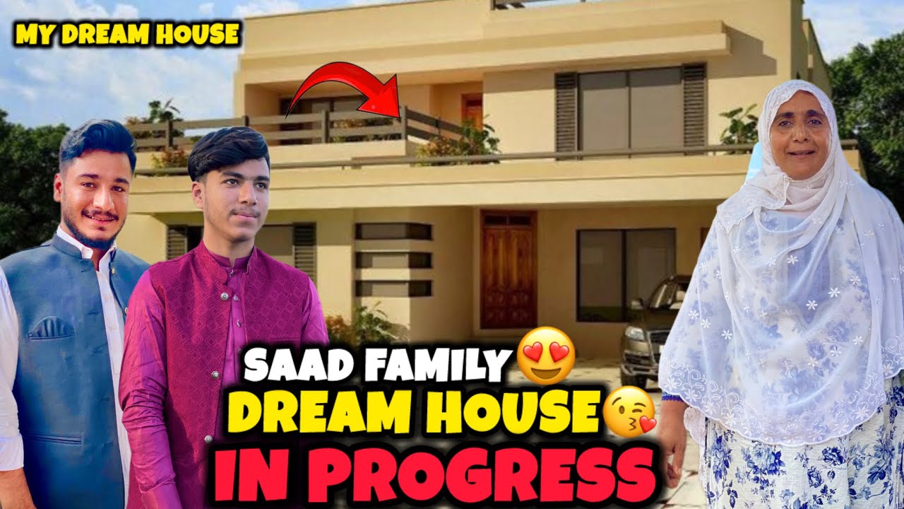 SAAD FAMILY DREAM HOUSE 🥰IN PROGRESS 🥰HAMRA GHIR BANA SATART HO GAYA 🥰