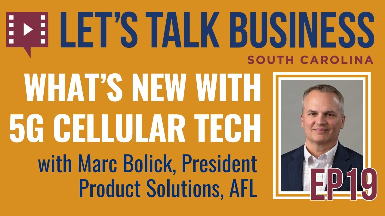 EP19: Marc Bolick, President of Product Solutions, AFL: Cellular and Optic Fiber Tech Updates