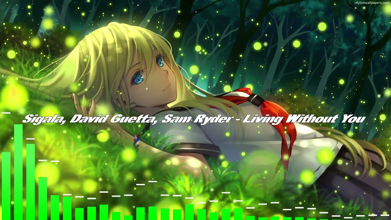 [Nightcore] - Sigala, David Guetta, Sam Ryder - Living Without You