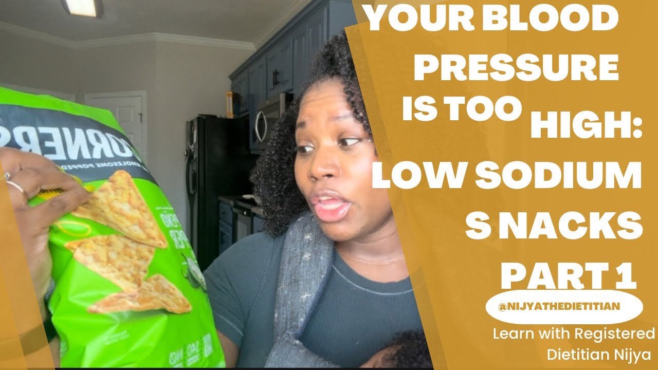 Your Blood Pressure is Too High: Low Sodium Snacks Part 1
