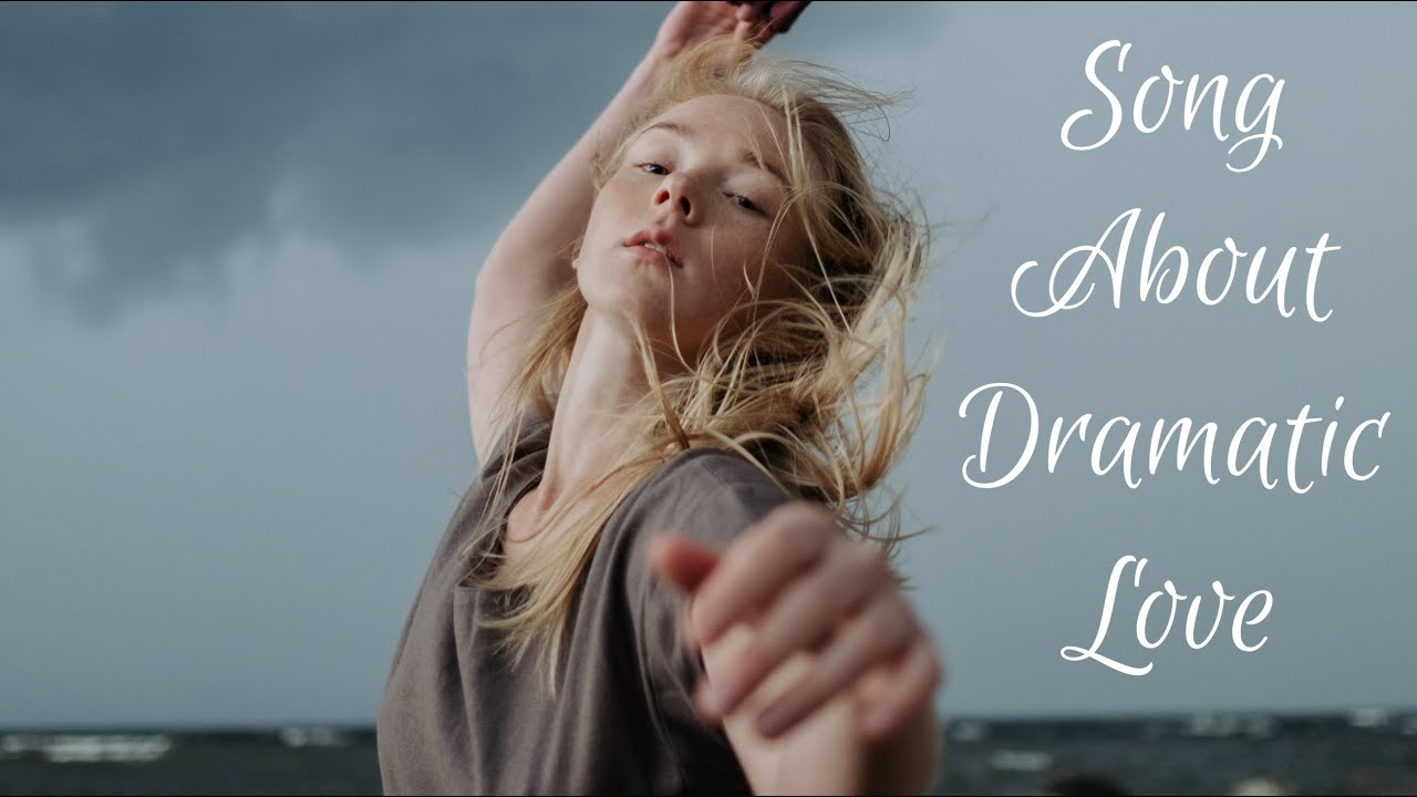 Song about dramatic love. #excitedaboutmusic,#lovesongdrama.