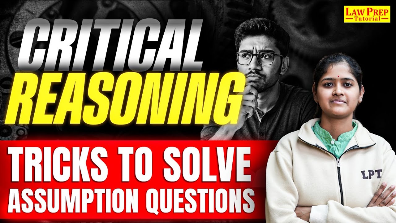 How to Solve Assumption Questions Easily? Critical Reasoning for CLAT 2026