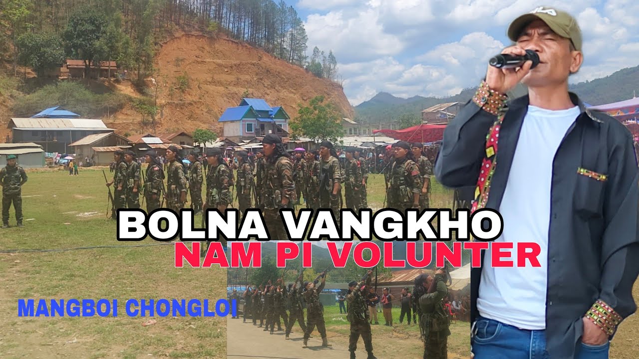 Bolna Vangkho Nam Volunters - Mangboi Chongloi