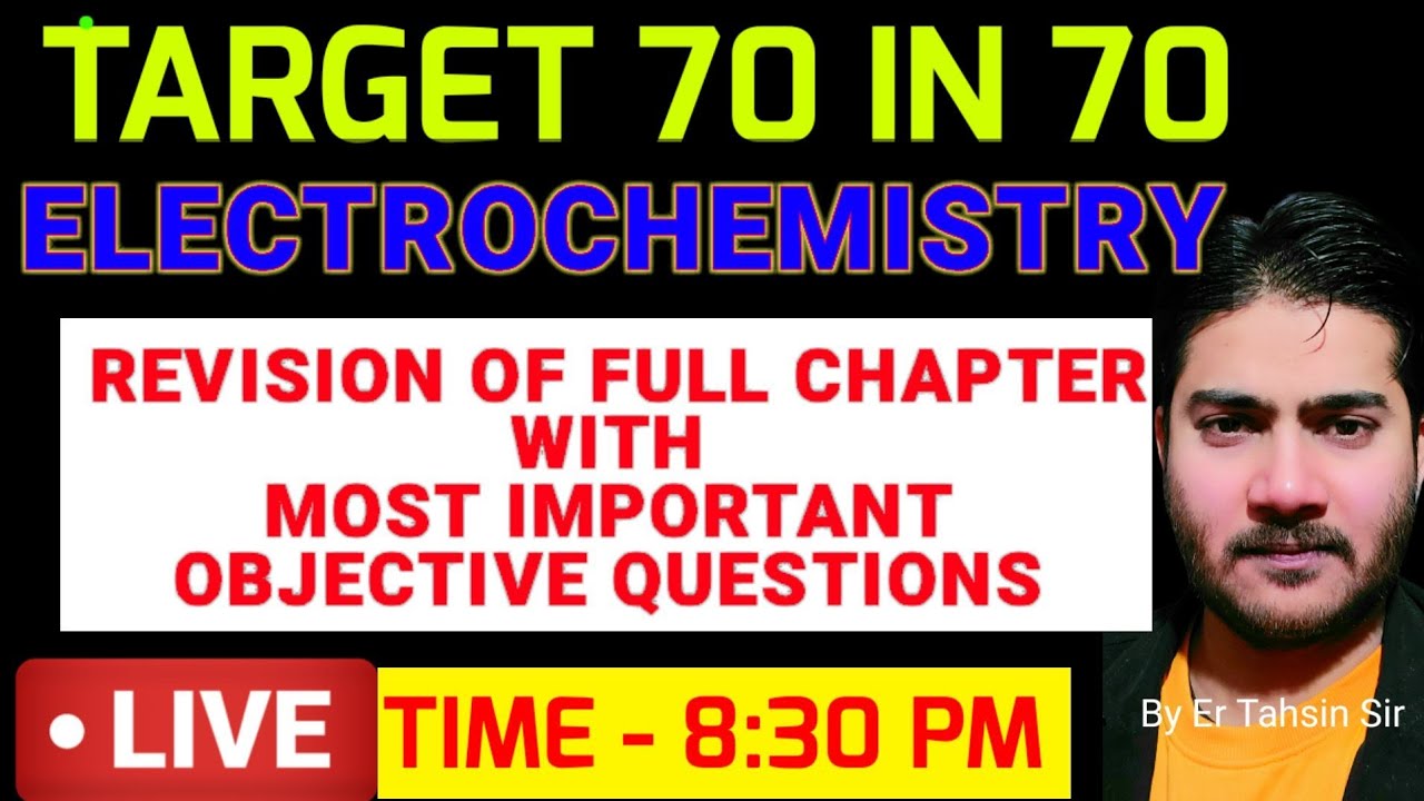 8:30 PM||MOST IMPORTANT OBJECTIVE QUESTIONS||ELECTROCHEMIST