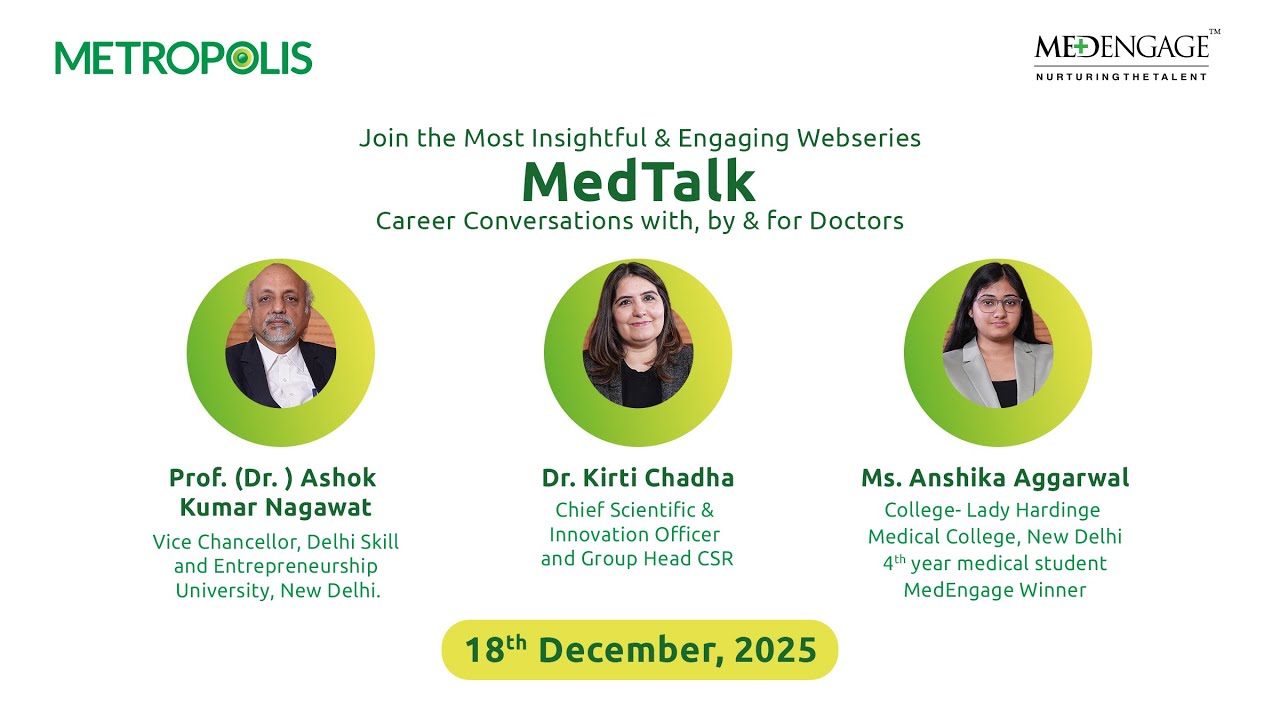 MedTalk by Metropolis MedEngage - Career Conversations by, for & with doctors