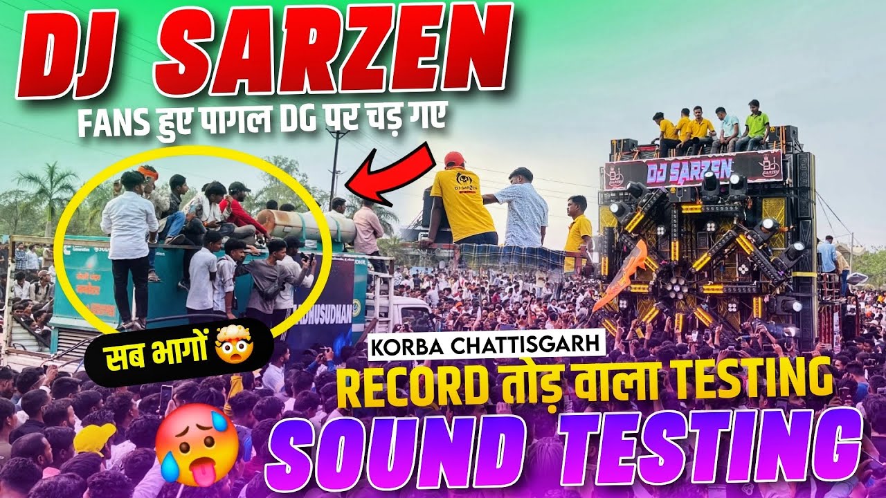 Dj SarZen Final Testing 🤯 Chattisgarh की Public पागल Crowd #djsarzen 