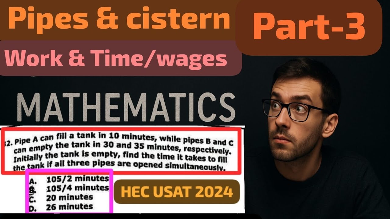 Work & Time Part 3 | Pipes & Cistern | HEC USAT Past Paper | Two Methods Explained | MCQ Solved|2025