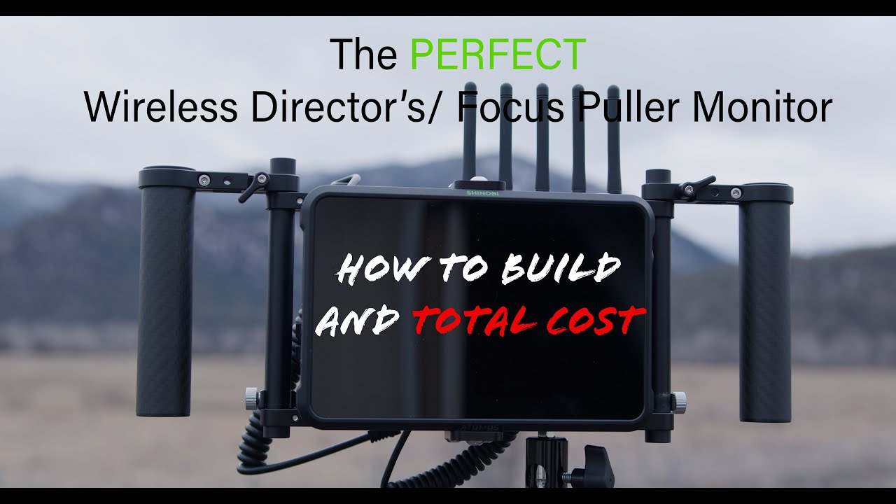 The PERFECT Wireless Director's/Focus Puller Monitor -  2024 Build Tutorial and Total Cost