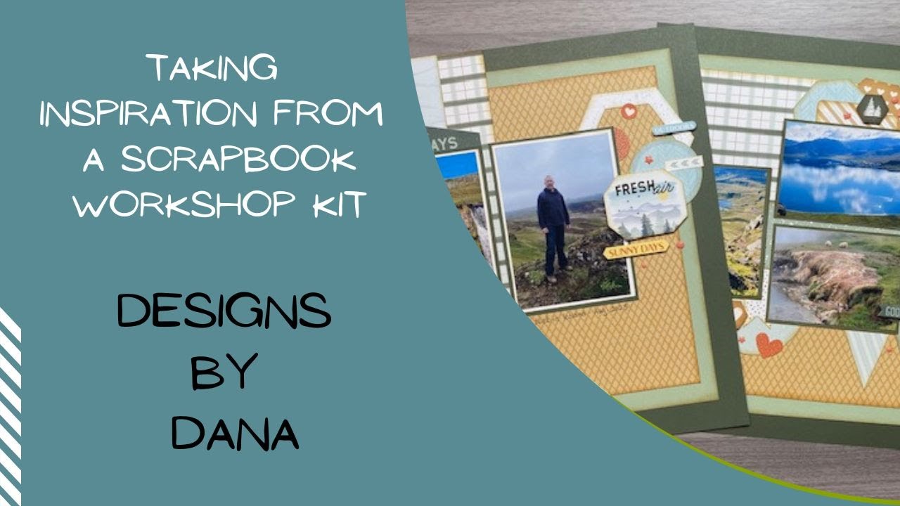 Taking Inspiration From a Scrapbook Workshop Kit