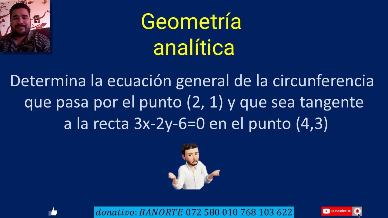 Determina la ecuación general de la circunferencia que pasa por el punto  2, 1 y que sea tangente a