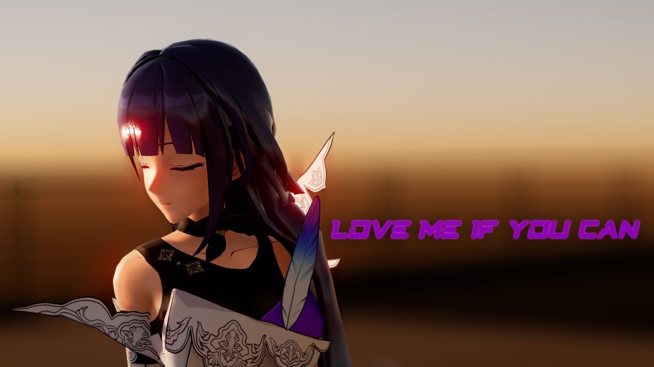 「Honkai Impact 3rd MMD」 Love Me If You Can 「Raiden Mei」 #HonkaiMemory