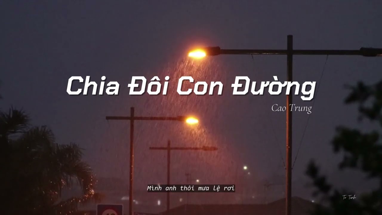 Chia Đôi Con Đường - Cao Trung | Lyrics