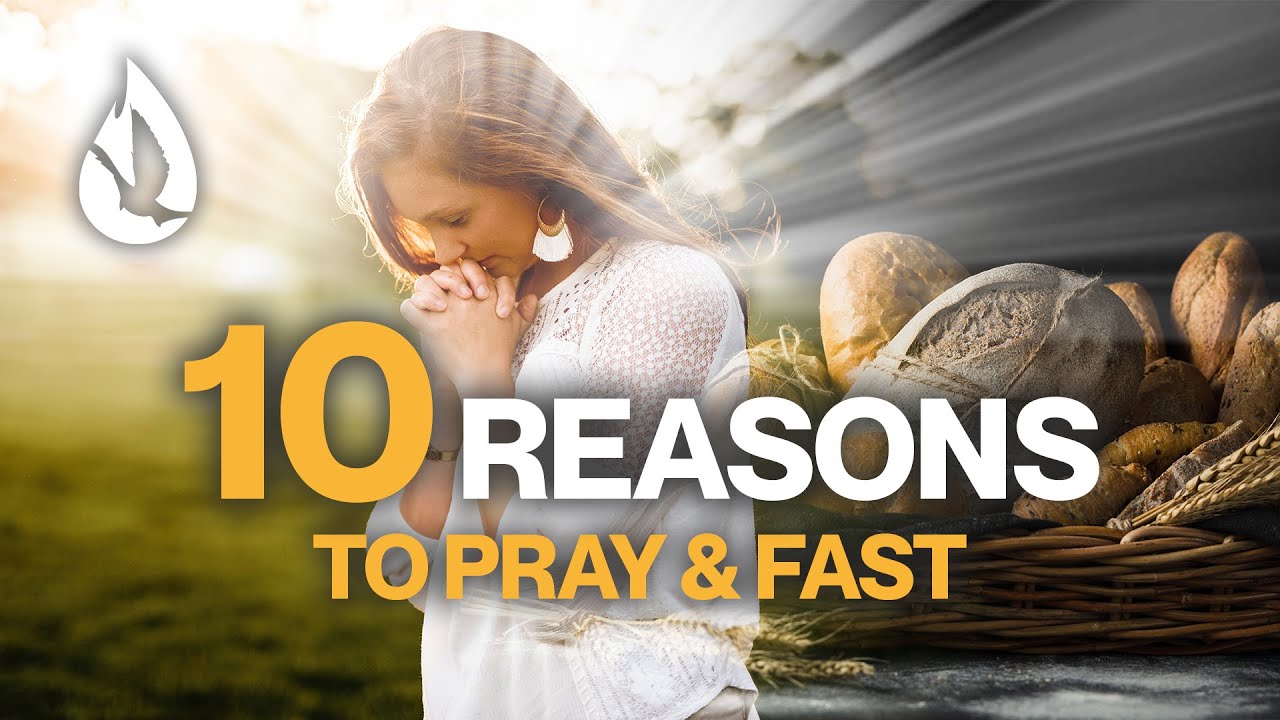 10 Benefits of Prayer and Fasting