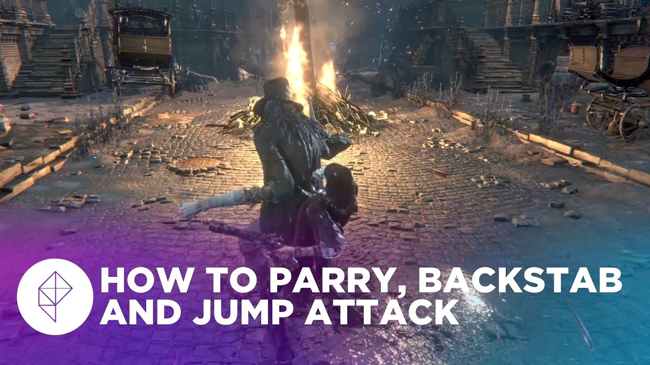 Bloodborne: How to parry, backstab and jump attack