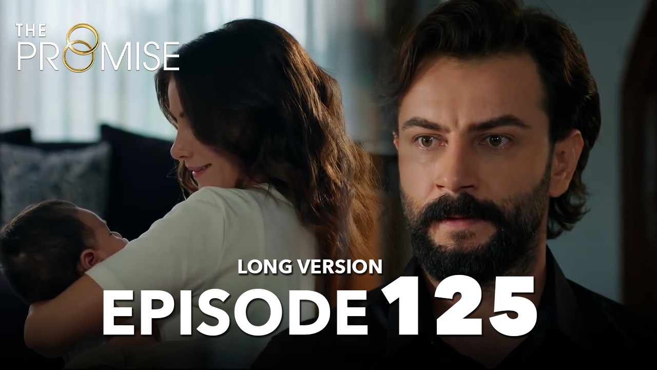 Yemin 125. Bölüm | The Promise Episode 125 | Long Version