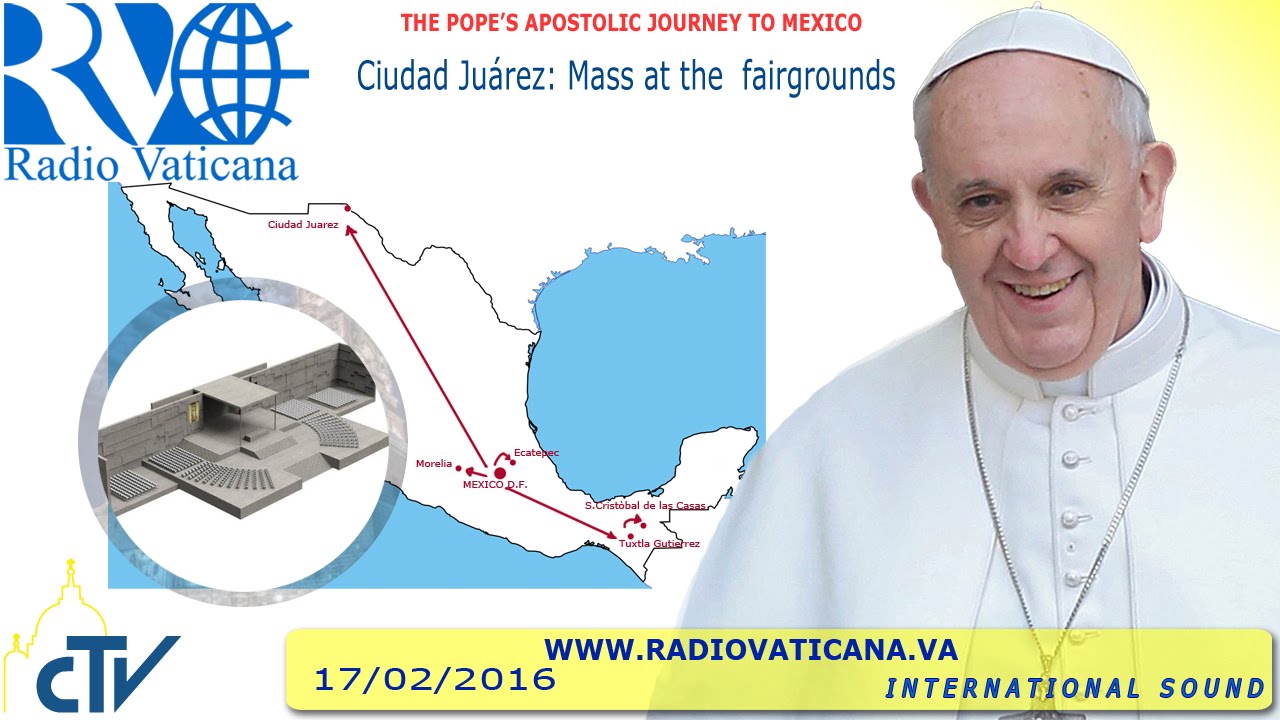 Pope Francis in Mexico: Holy Mass - 2016.02.17