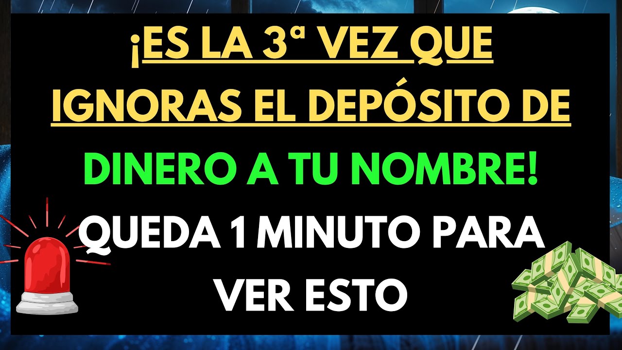 💸 DIOS DICE: HAS IGNORADO TU DEPÓSITO DOS VECES 🎁 — LA TERCERA ES LA ÚLTIMA. QUEDA 1 MINUTO.