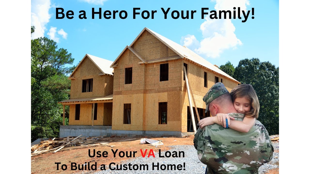We Are a VA Construction Loan Lender: VA New Construction Loan & VA One Time Close Construction Loan