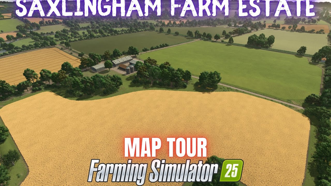 SAXLINGHAM FARM ESTATE - Map Tour - Farming Simulator 25