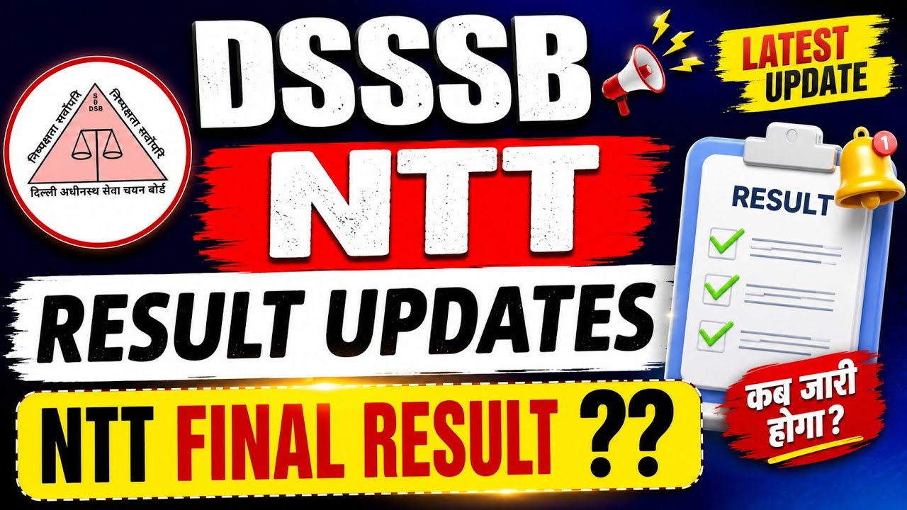 DSSSB NTT RESULT UPDATES | DSSSB NTT RESULT KAB?? DSSSB TODAY UPDATES| #dsssb
