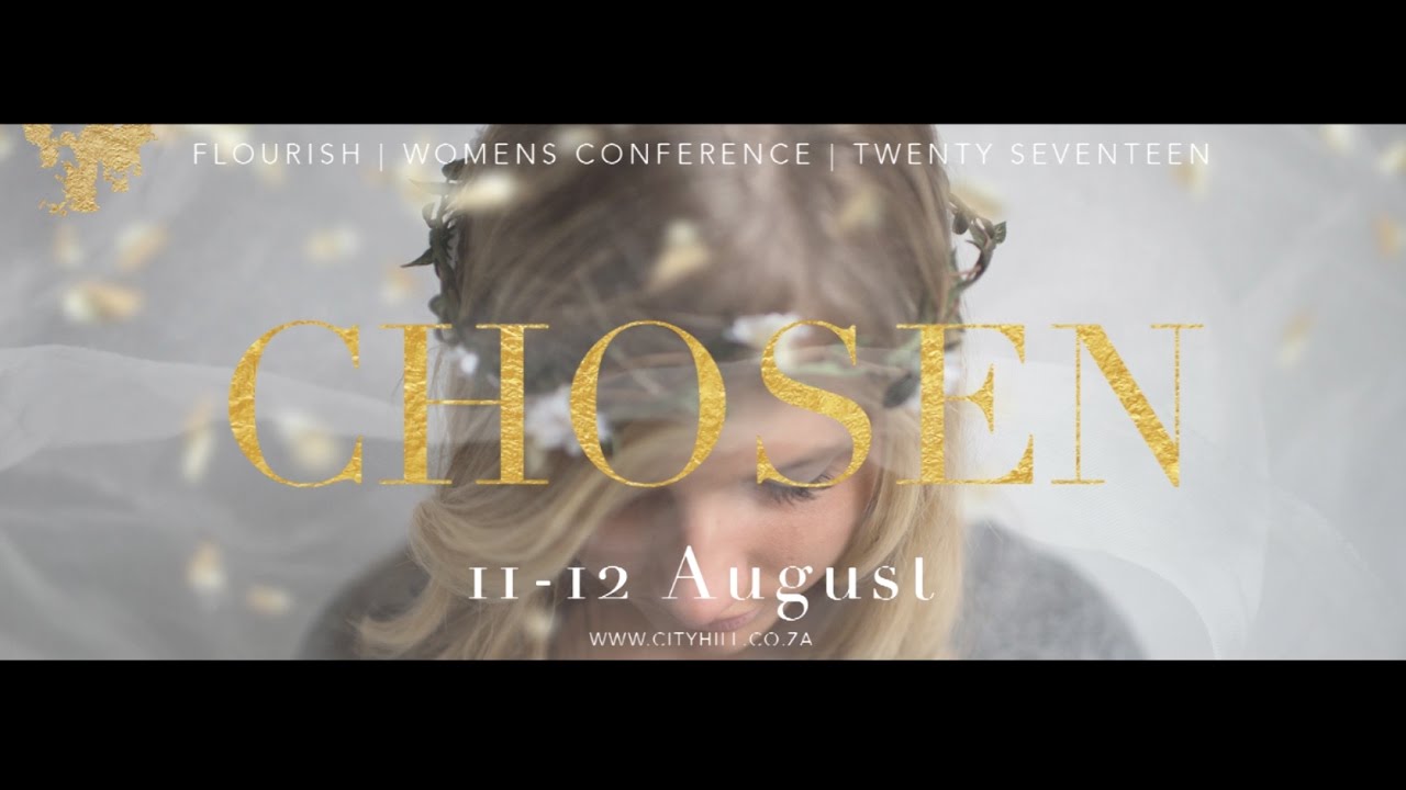 Flourish | Women's Conference Promo 2017 | Chosen | 11th - 12th August 2017