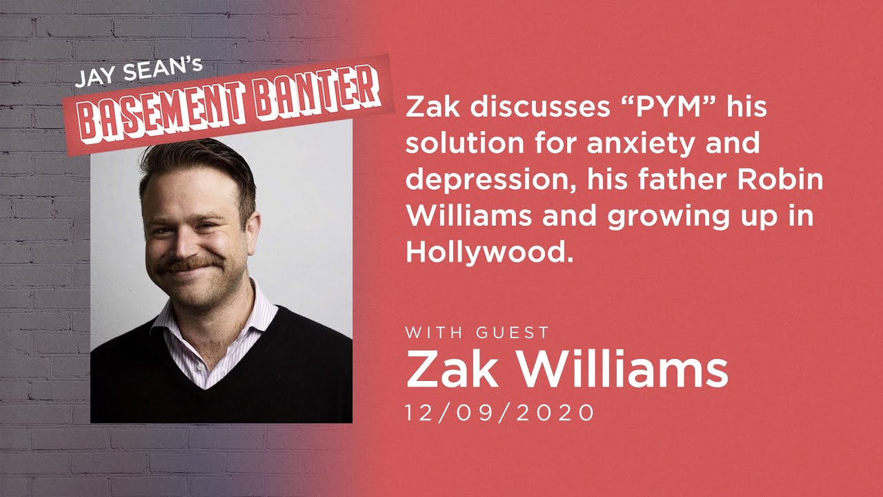 Jay Sean Basement Banter | EP #19 - Zak Williams discusses PYM, his father Robin Williams &Hollywood