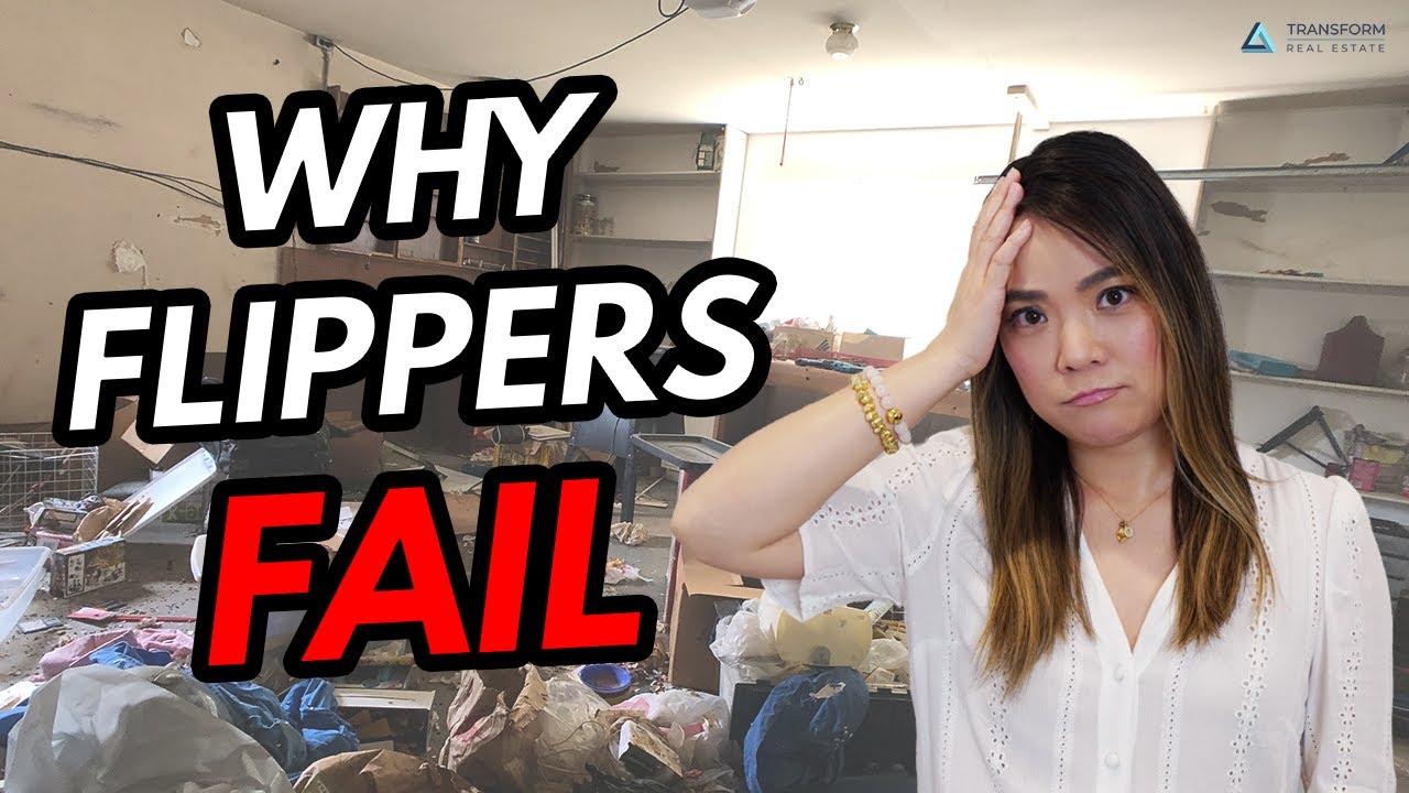 Why House Flippers Fail - Top House Flipping Mistakes to Avoid