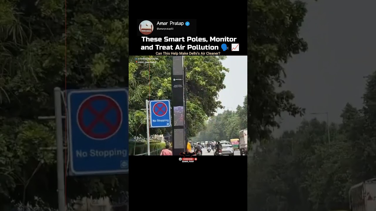 Smart Poles That Monitor & Treat Air Pollution in New Delhi? 🗣️📈