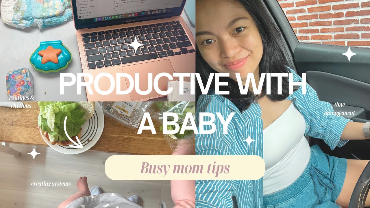 How to Be Productive with a Baby | Productivity Tips for Moms