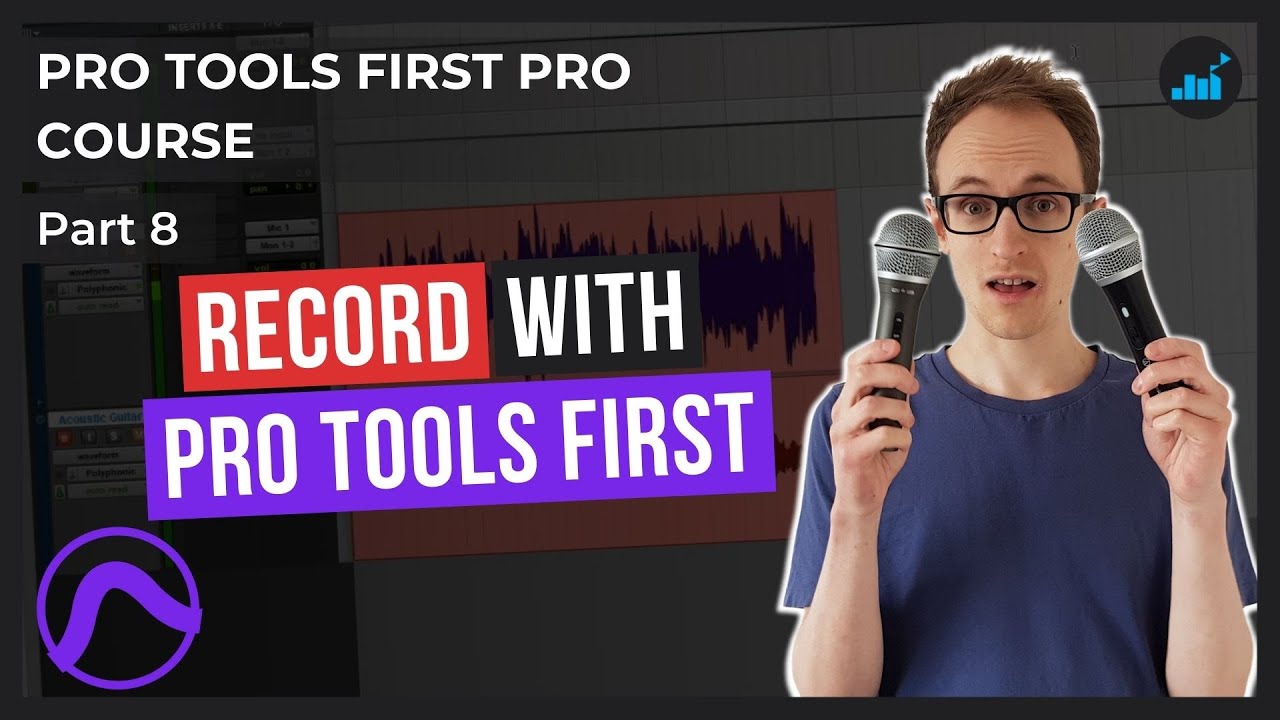 How To Record Audio In Pro Tools First (Podcasts & Music) | Pro Tools First Pro Course [Part 8]