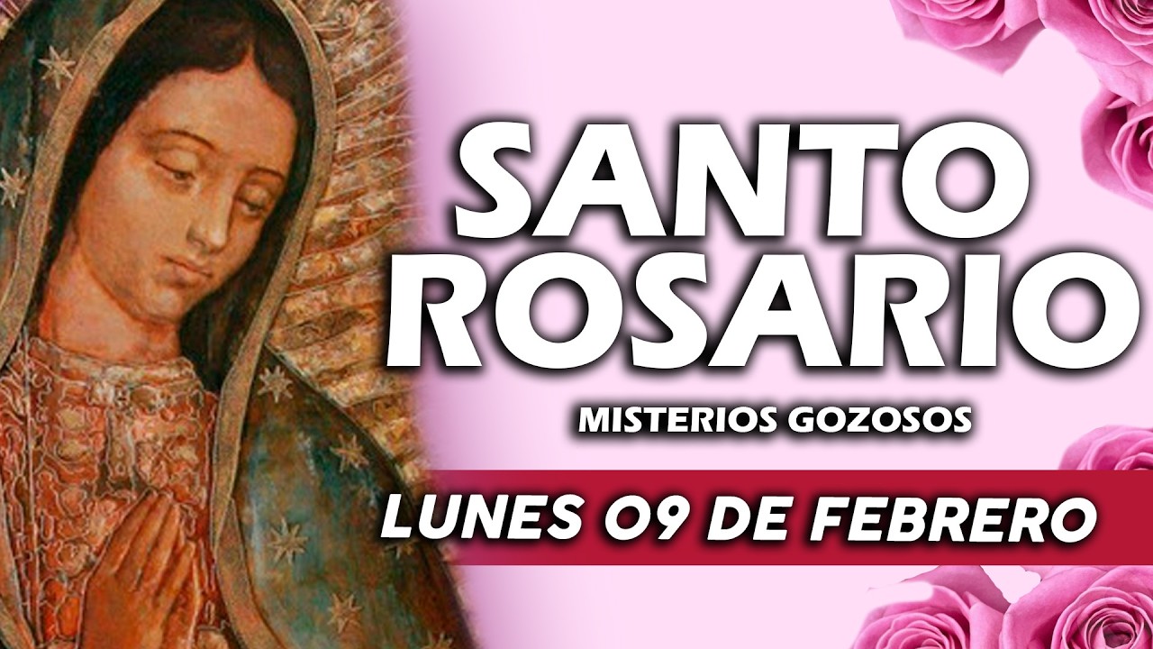 SANTO ROSARIO DE HOY LUNES 09 DE FEBRERO 2026✨ Misterios Gozosos ✨