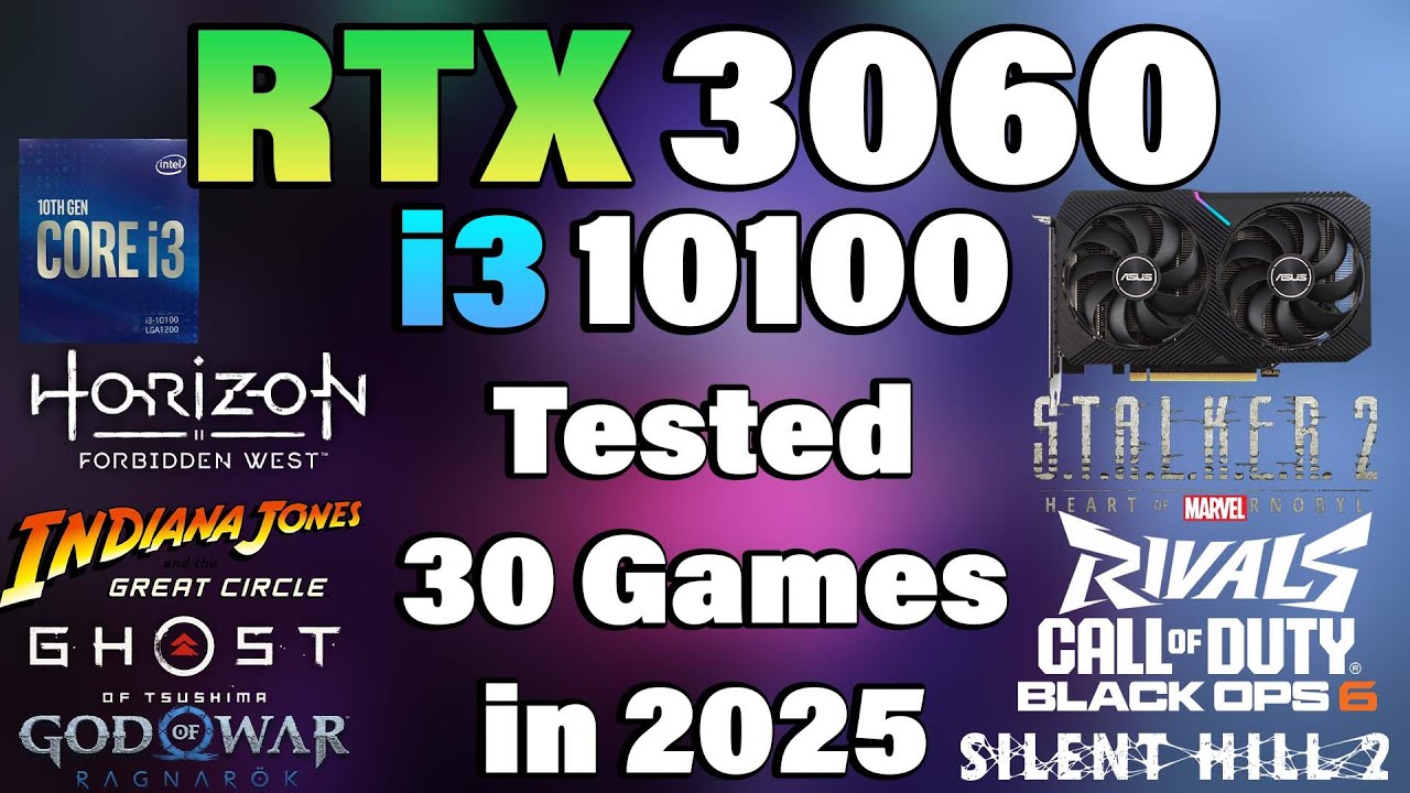 i3 10100 + RTX 3060 - Tested 30 Games in 2025
