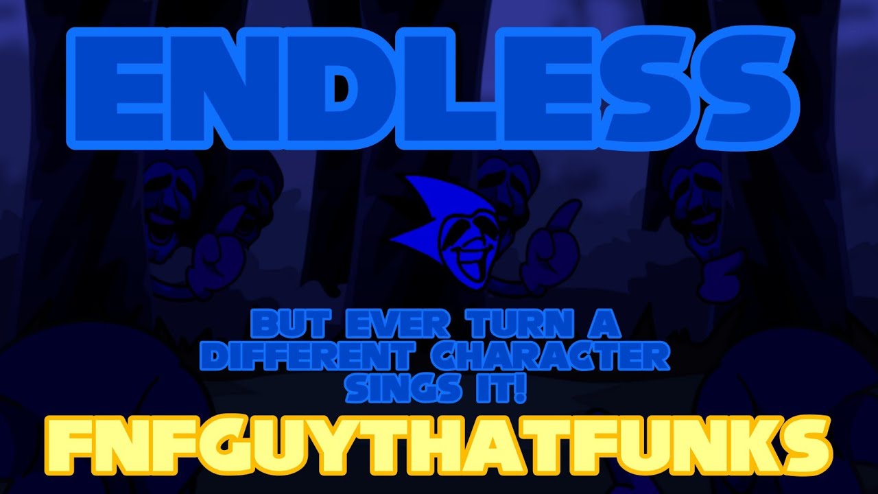FNF - Endless (2.0 - US Ver.) but every turn a different character sings it!