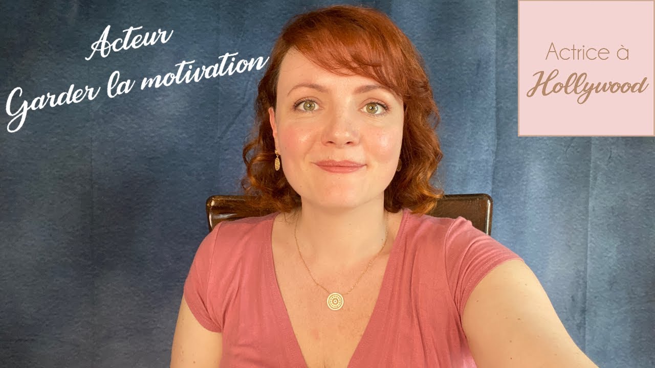 Acteur - Garder la motivation (LIVE avec Fanny Pierre)
