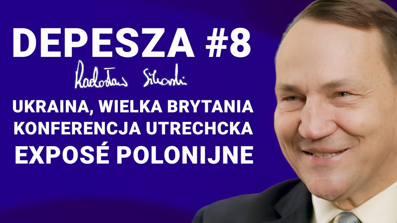 Radosław Sikorski: Depesza #8, Ukraina, Wielka Brytania, Konferencja Utrechcka, Expos&eacute; polonijne