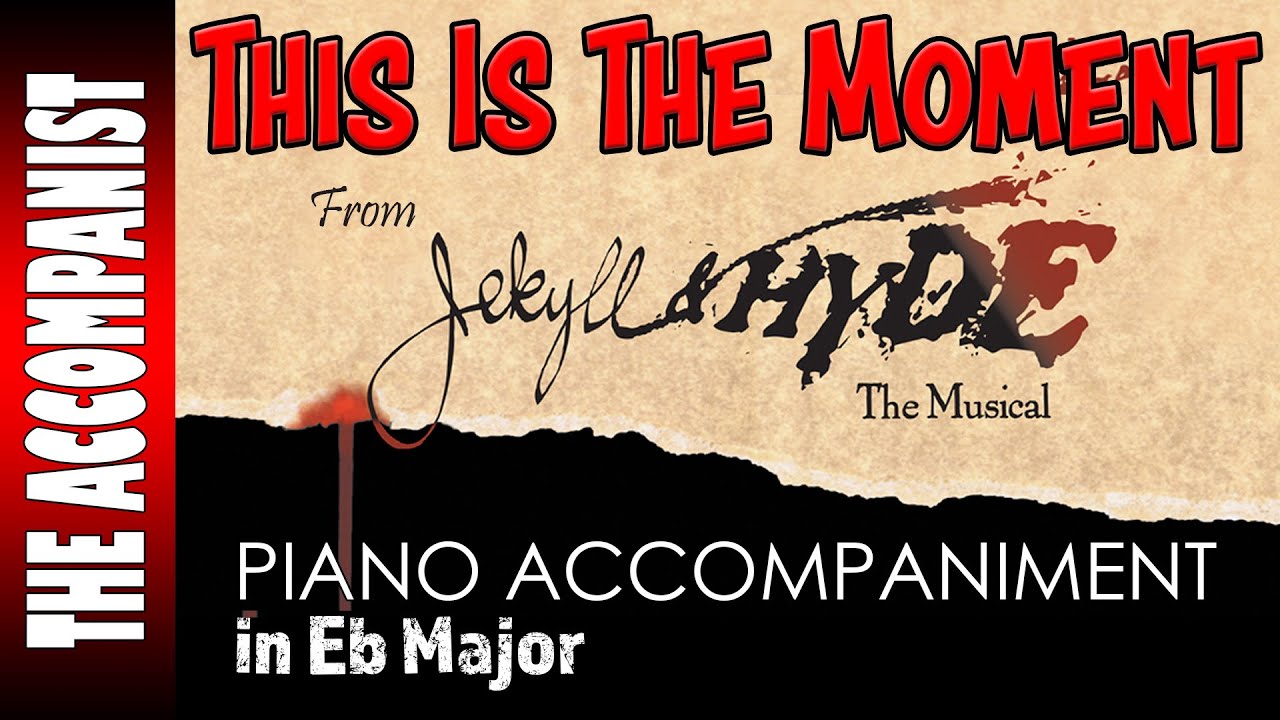 This Is The Moment (Jekyll & Hyde) | Piano Accompaniment [Karaoke lyrics in CC]