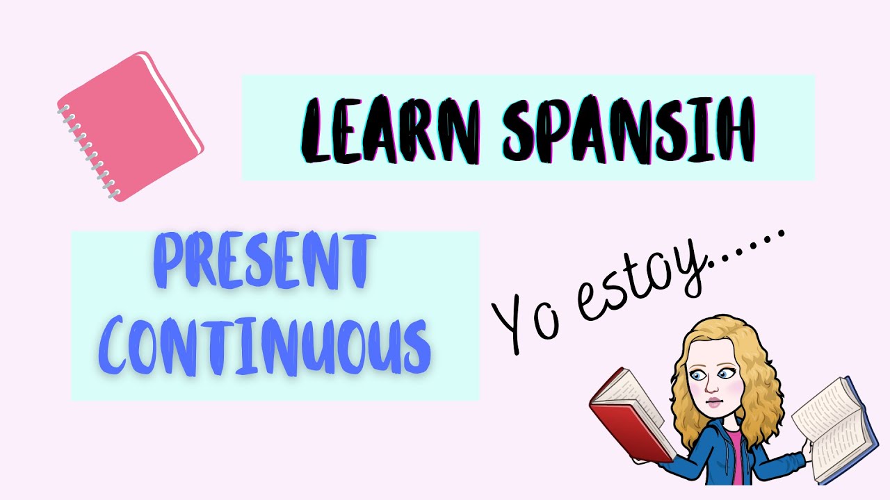 How to use Spanish Present Continuous - Learn Spanish Beginners