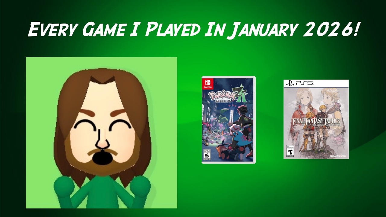 Every Game I Played in January 2026!