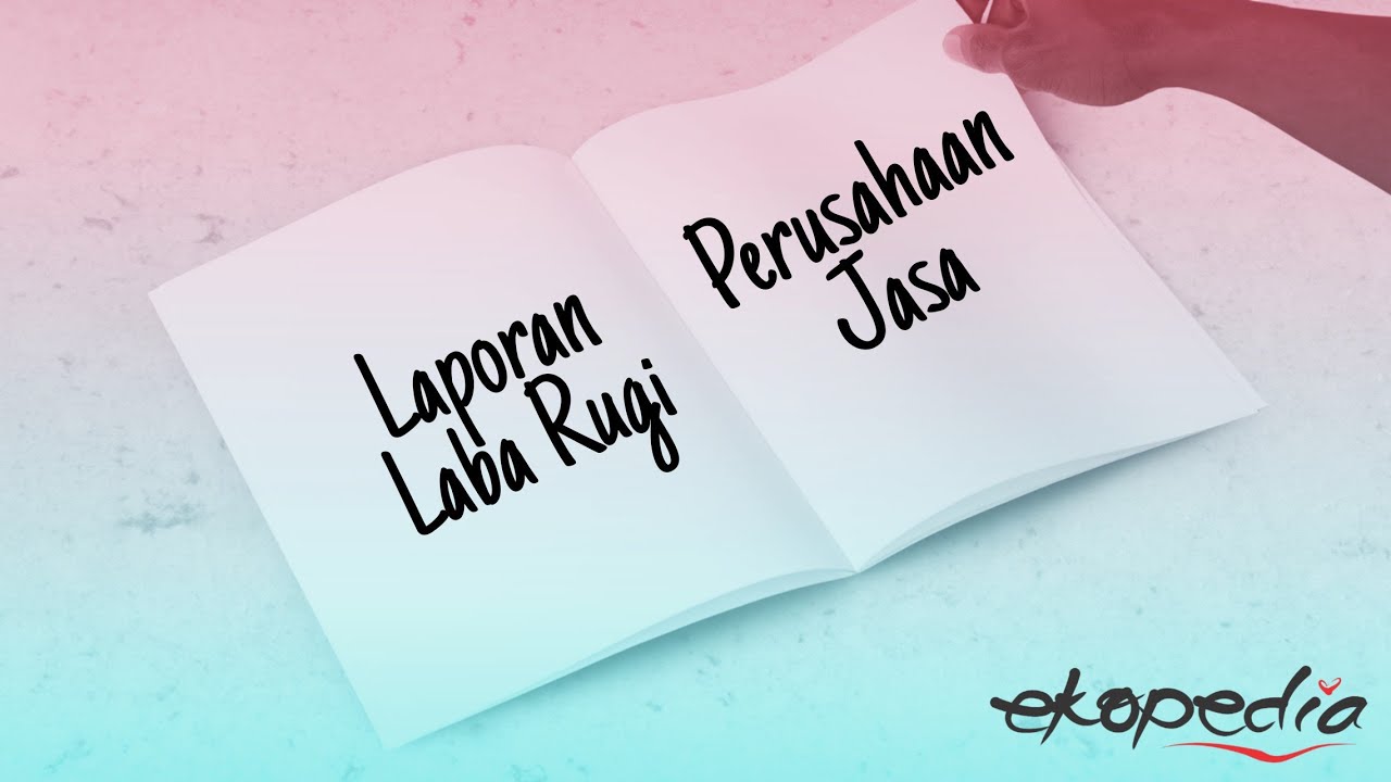 Laporan Laba Rugi Laporan Keuangan Perusahaan Jasa