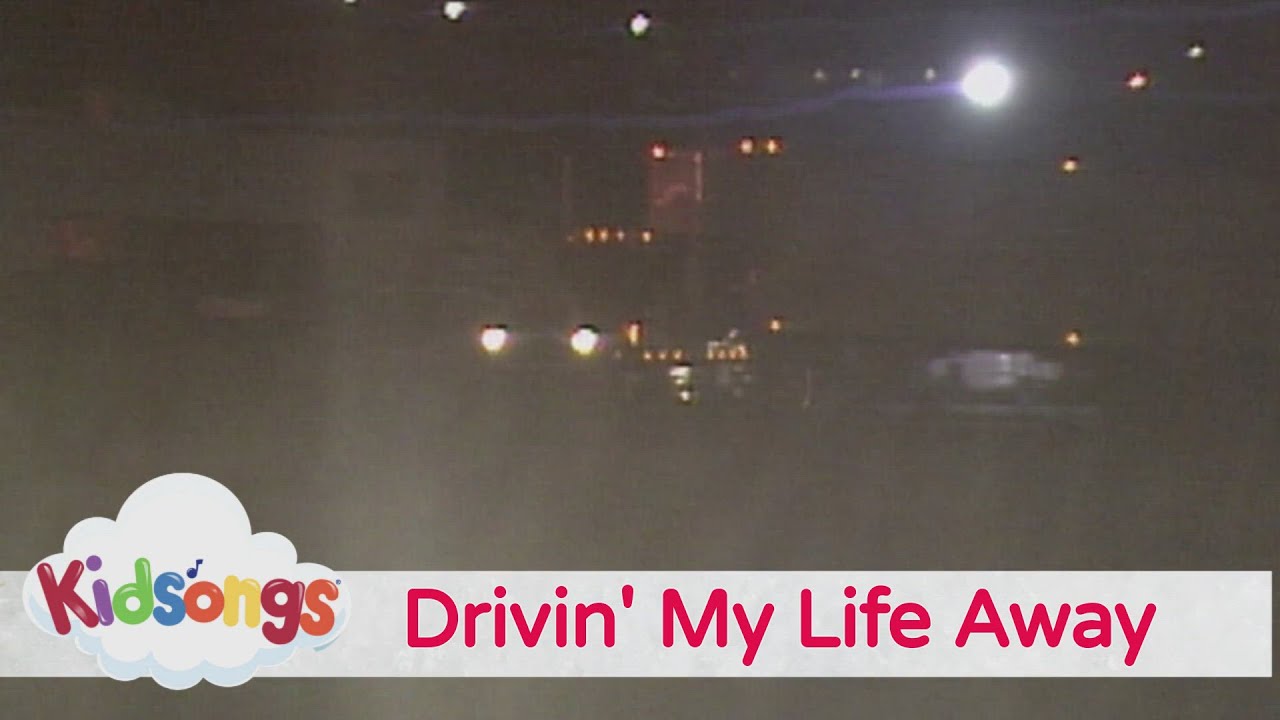 Kidsongs - Drivin' My Life Away
