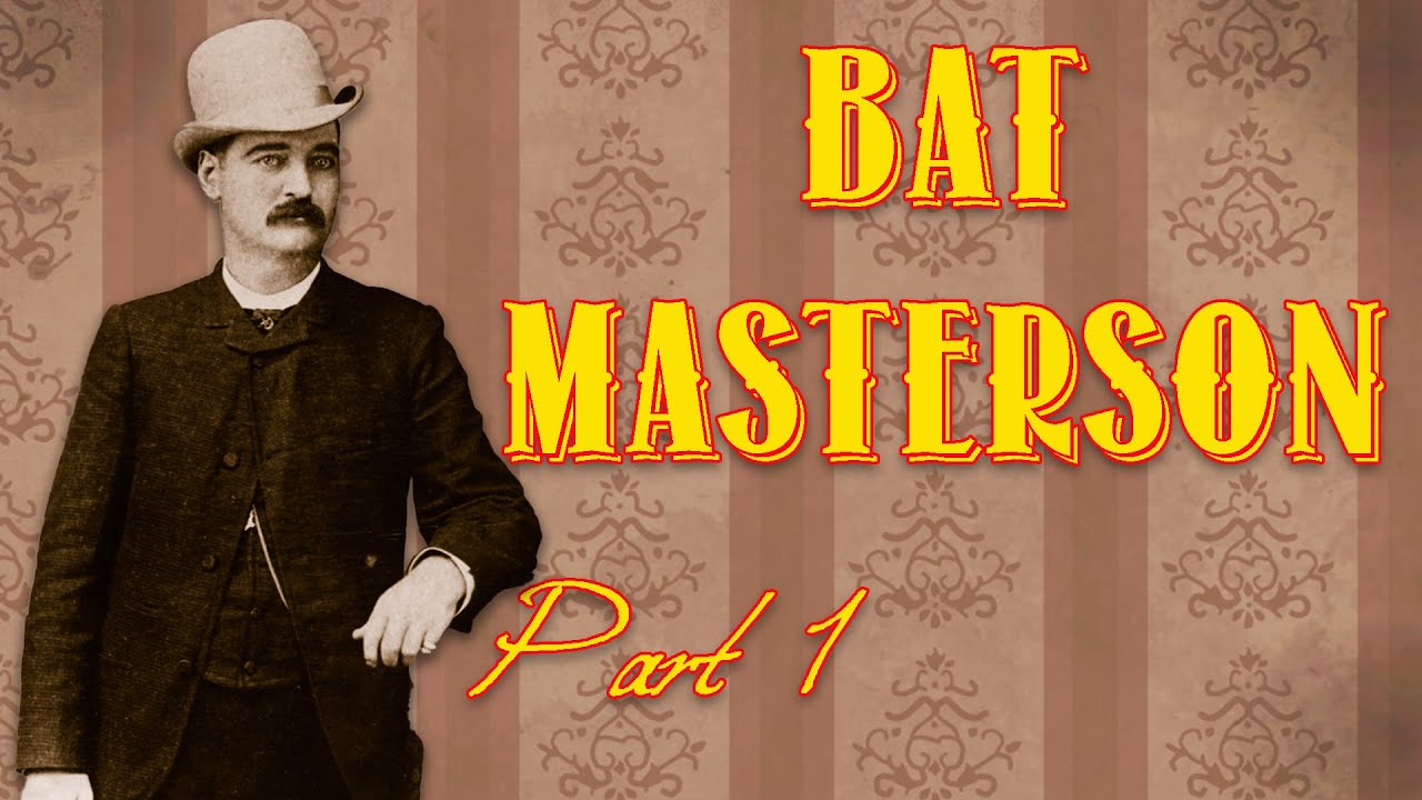 Bat Masterson, Part 1