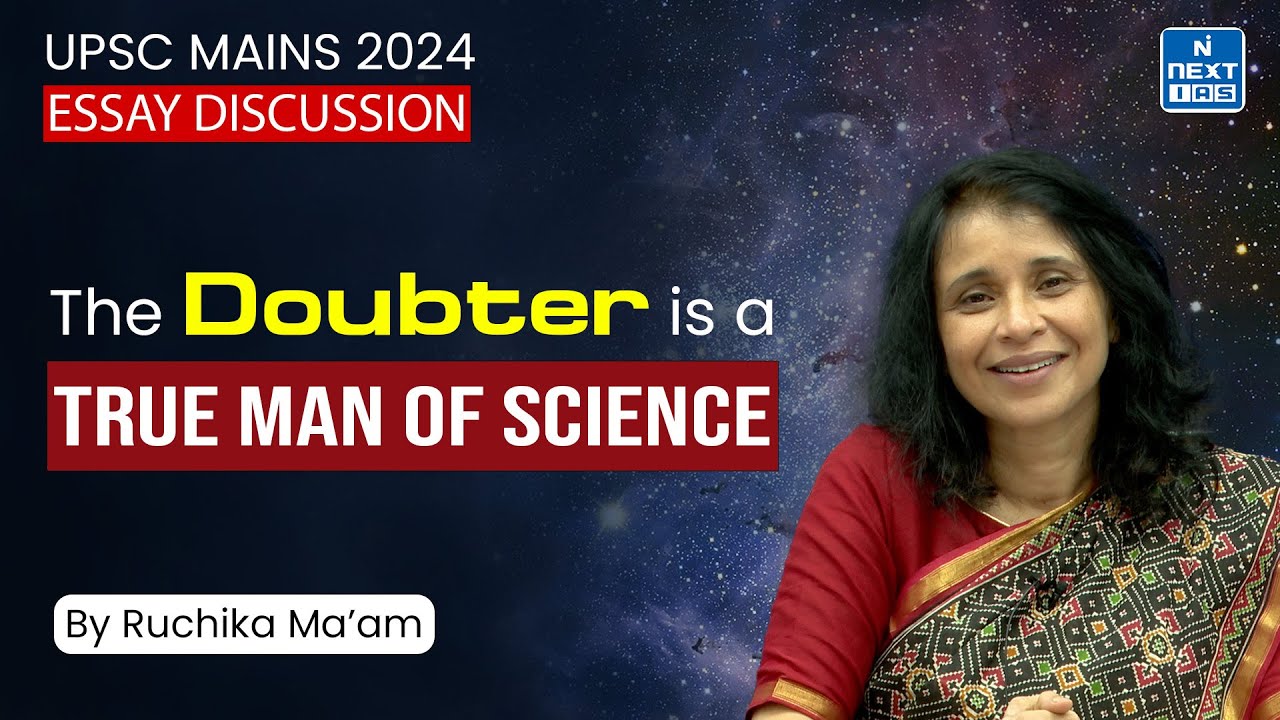 The doubter is a true man of science | UPSC Mains Essay 2024