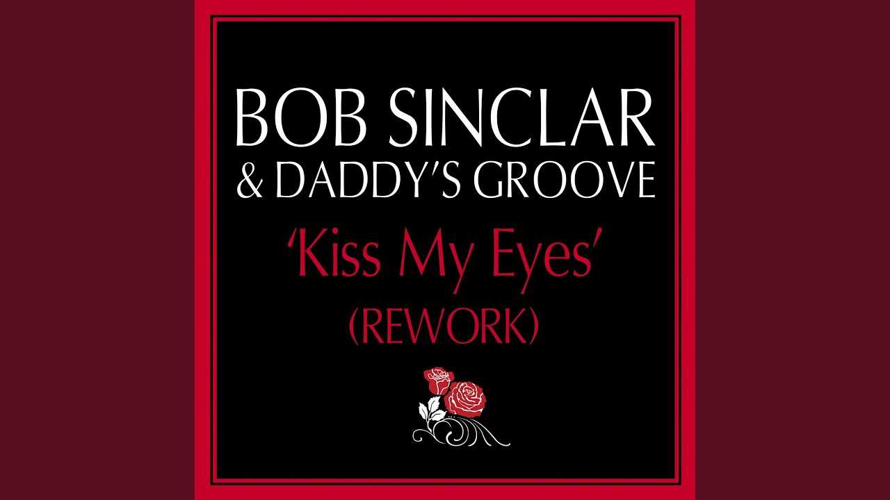 Kiss My Eyes (Daddy's Groove Extended Rework)
