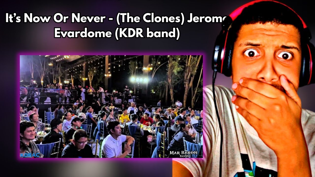 It’s Now Or Never - (The Clones) Jerome Evardome (KDR band) REACTION